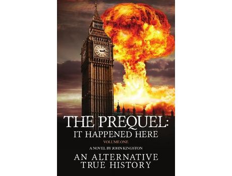 Livro The Prequel - It Happened Here - Vol I de John Kingston ( Inglês )
