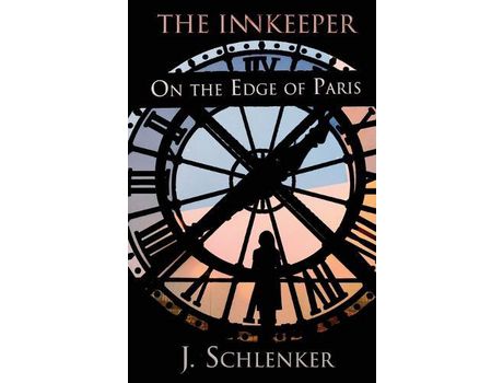 Livro The Innkeeper On The Edge Of Paris de J. Schlenker ( Inglês )