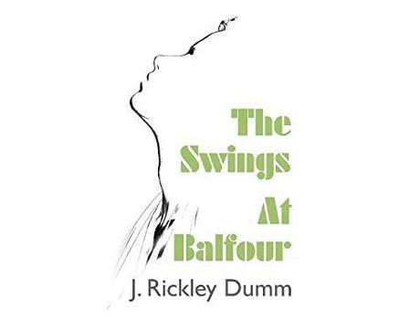 Livro The Swings At Balfour de J. Rickley Dumm ( Inglês )