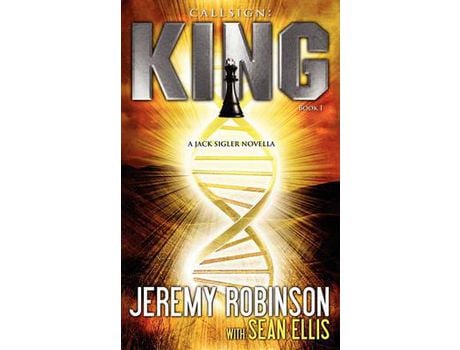 Livro Callsign: King: King - Book I (A Jack Sigler - Chess Team Novella) de Jeremy Robinson ( Inglês )