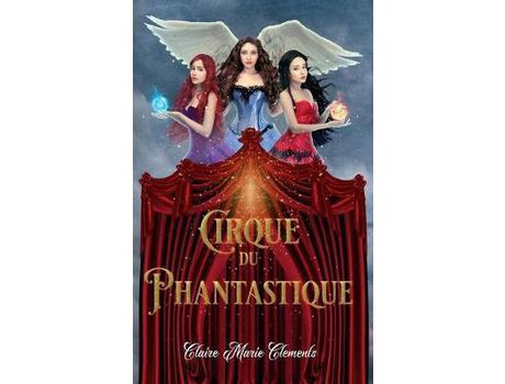 Livro Cirque Du Phantastique de ClaireMarie Clements ( Inglês )