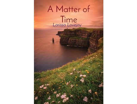 Livro A Matter Of Time de Larissa Lovejoy ( Inglês )
