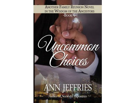 Livro Uncommon Choices: Family Reunion-In The Wisdom Of The Ancestors de Ann Jeffries ( Inglês )