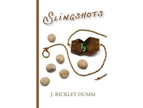 Livro Slingshots de J. Rickley Dumm ( Inglês )