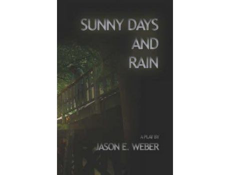 Livro Sunny Days And Rain de Jason E. Weber ( Inglês )