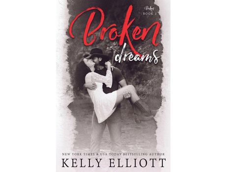 Livro Broken Dreams de Kelly Elliott ( Inglês )