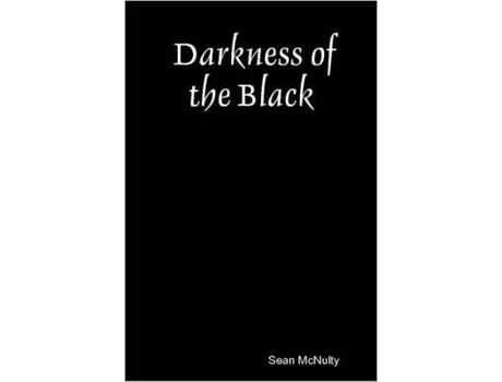 Livro Darkness Of The Black de Sean McNulty ( Inglês )