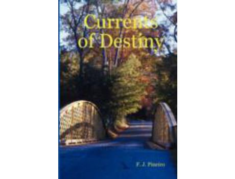 Livro Currents Of Destiny de F. J. Pineiro ( Inglês )