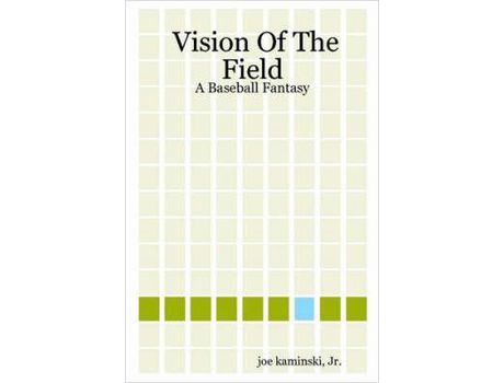 Livro Vision Of The Field: A Baseball Fantasy de Joe Kaminski ( Inglês )
