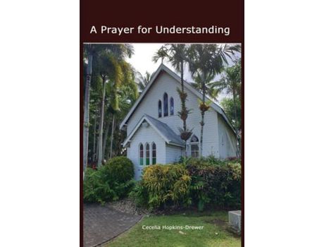Livro A Prayer For Understanding de Cecelia Hopkins-Drewer ( Inglês )