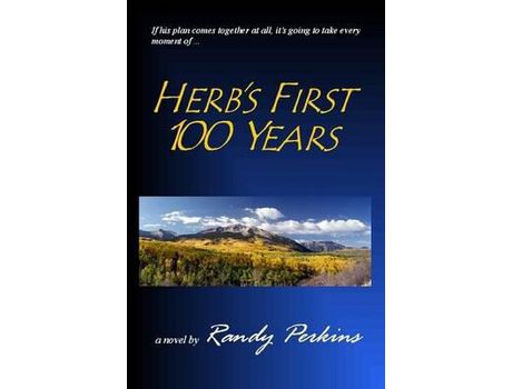 Livro Herb'S First 100 Years de Randy Perkins ( Inglês )