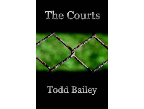 Livro The Courts de Todd Bailey ( Inglês )