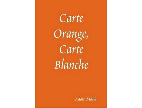 Livro Carte Orange, Carte Blanche de Adam Malik ( Inglês )