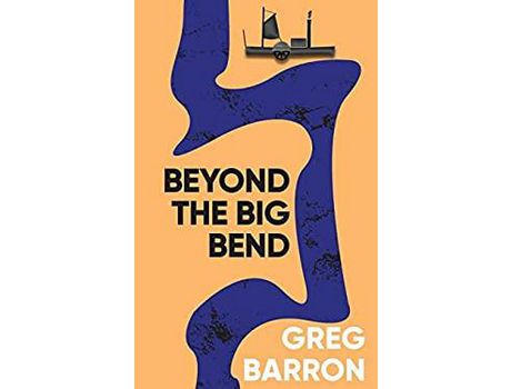 Livro Beyond The Big Bend de Greg Barron ( Inglês )