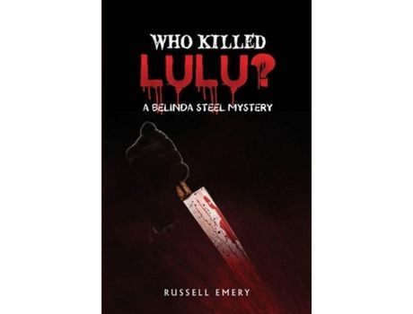 Livro Who Killed Lulu?  A Belinda Steel Mystery de Russell Emery ( Inglês )