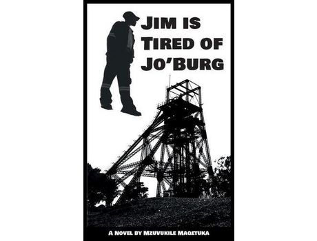 Livro Jim Is Tired Of Jo'Burg de Mzuvukile J Maqetuka ( Inglês )