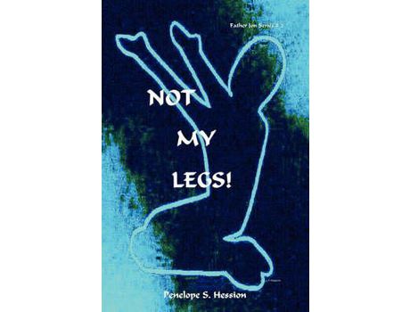 Livro Not My Legs! de Penelope S. Hession ( Inglês )