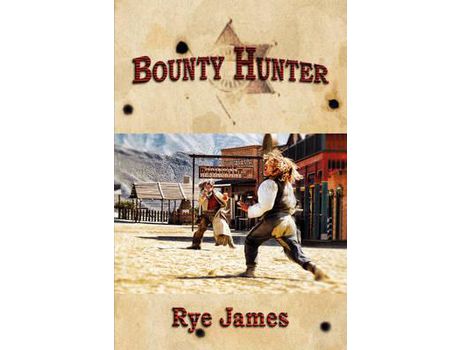 Livro Bounty Hunter de Rye James ( Inglês )