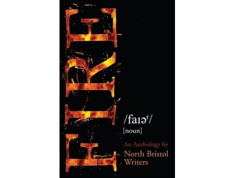 Livro Fire - By North Bristol Writers de Pete Sutton ( Inglês )