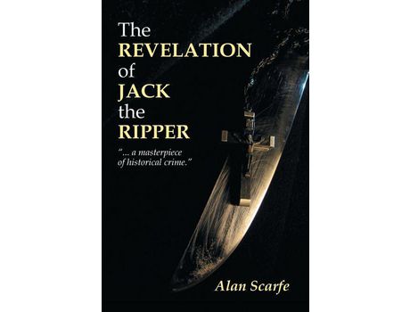 Livro The Revelation Of Jack The Ripper de Alan Scarfe ( Inglês )
