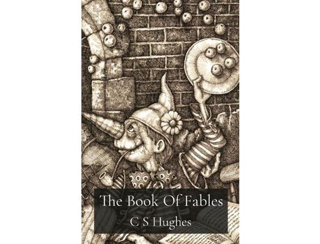 Livro The Book Of Fables: Reveries, Myths &Amp; Wanderings de C S Hughes ( Inglês )