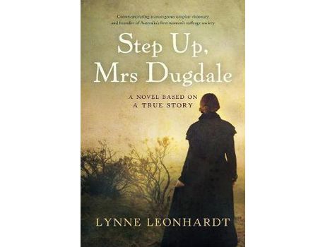 Livro Step Up, Mrs Dugdale: A Novel Based On A True Story de Lynne Leonhardt ( Inglês )