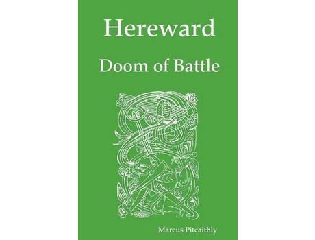 Livro Hereward: Doom Of Battle de Marcus Pitcaithly ( Inglês )