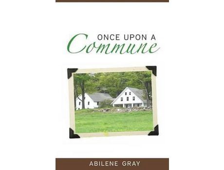 Livro Once Upon A Commune de ABILENE GRAY ( Inglês )