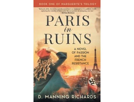 Livro Paris In Ruins: A Novel Of Passion And The French Resistance de D. Manning Richards ( Inglês )