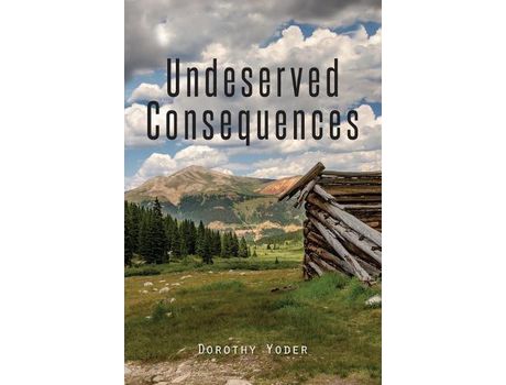 Livro Undeserved Consequences de Dorothy Yoder ( Inglês )