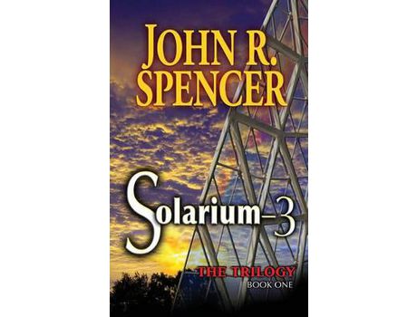 Livro Solarium-3: Book One Of The Solarium-3 Trilogy de John R. Spencer ( Inglês )