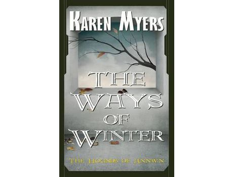 Livro The Ways Of Winter: A Virginian In Elfland de Karen Myers ( Inglês )