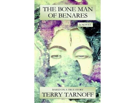 Livro The Bone Man Of Benares: A Novel Based On A True Story de Terry Tarnoff ( Inglês )