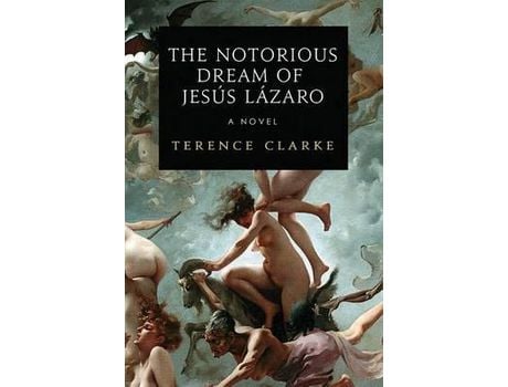 Livro The Notorious Dream Of Jesus Lazaro de Terence Clarke ( Inglês )