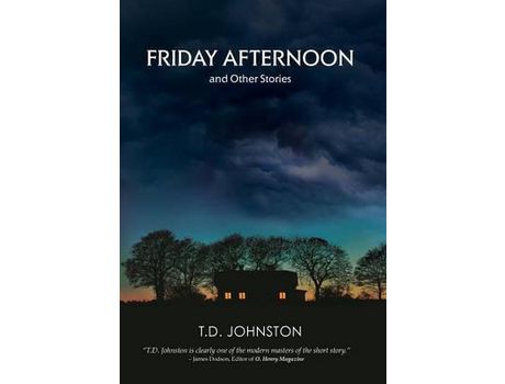 Livro Friday Afternoon And Other Stories de T.D. Johnston ( Inglês )