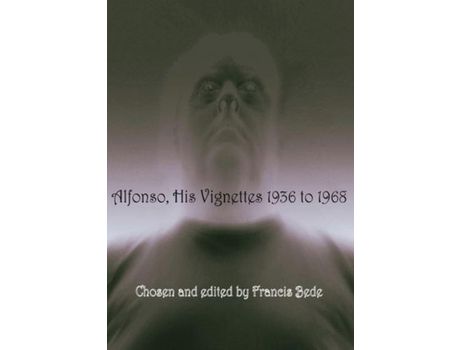 Livro Alfonso: His Vignettes - 1936 To 1968 de Francis Bede ( Inglês )