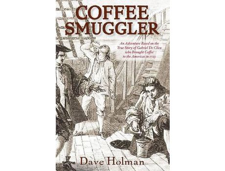 Livro Coffee Smuggler de Dave Holman ( Inglês )