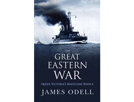 Livro The Great Eastern War de James Alexander Odell ( Inglês )