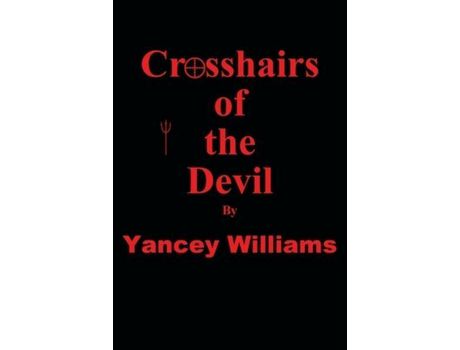 Livro Crosshairs Of The Devil de Yancey Williams ( Inglês )