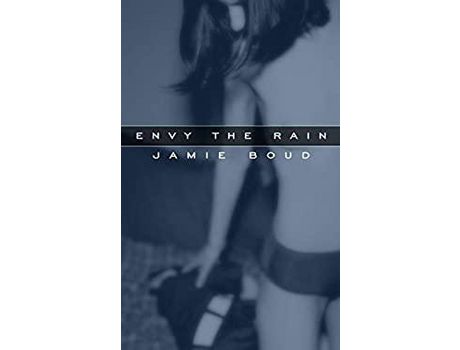 Livro Envy The Rain de Jamie Boud ( Inglês )