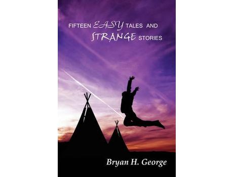 Livro Fifteen Easy Tales And Strange Stories de Bryan H. George ( Inglês )