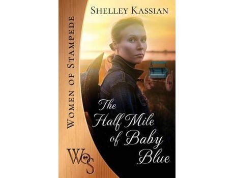 Livro The Half Mile Of Baby Blue de Shelley Kassian ( Inglês )