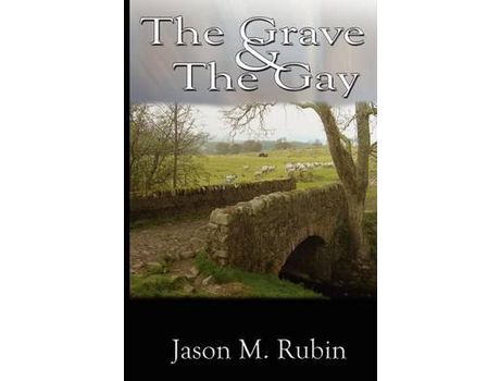 Livro The Grave And The Gay de Jason M. Rubin ( Inglês )