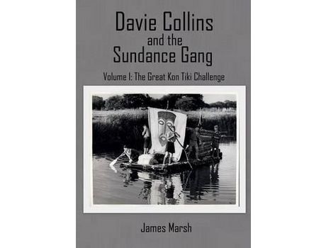 Livro Davie Collins And The Sundance Gang Volume One:The Great Kon-Tiki Challenge de James Marsh ( Inglês )