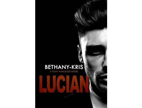 Livro Filthy Marcellos: Lucian de Bethany-Kris ( Inglês )