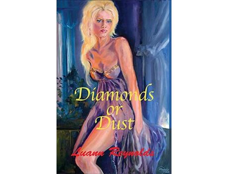Livro Diamonds Or Dust de Luann Reynolds ( Inglês )