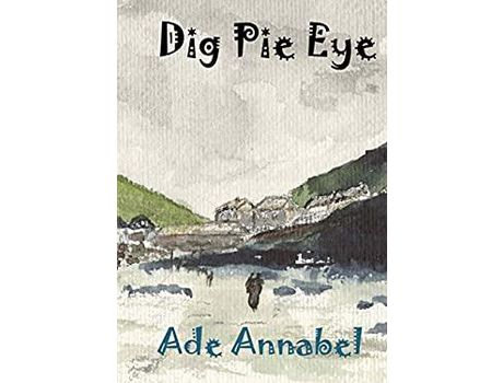 Livro Dig Pie Eye de Ade Annabel ( Inglês )