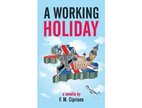Livro A Working Holiday de F. M. Cipriano ( Inglês )