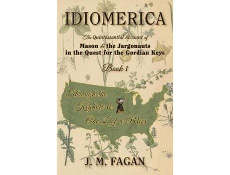 Livro Through The Keyhole To One L Of A Mess: Idiomerica Book 1 de J. M. Fagan ( Inglês )