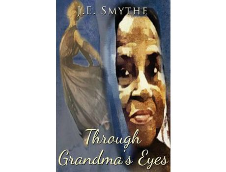 Livro Through Grandma'S Eyes de JE Smythe ( Inglês )